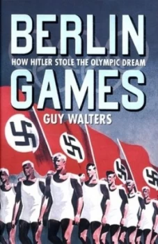 Image of Berlin Games by Guy Walters Hardback