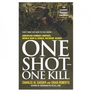 Image of One Shot One Kill by Charles W Sasser and Craig Roberts and Copyright Paperback Collection Book