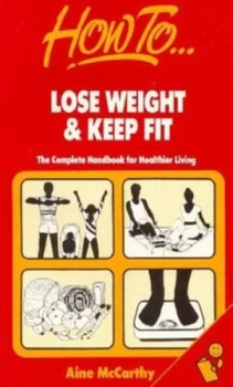 Image of How to Lose Weight and Keep Fit by Aine Mccarthy Paperback