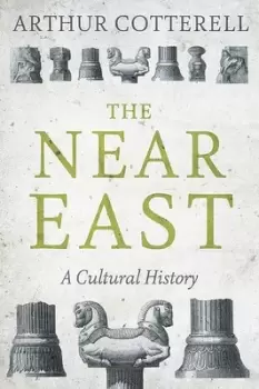 Image of The near east by Arthur Cotterell