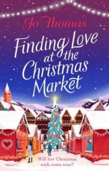Image of Finding love at the Christmas market by Jo Thomas