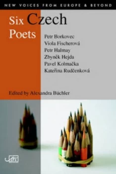 Image of Six Czech Poets by Petr Borkovec and Alexandra Bchler Book