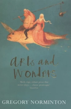 Image of Arts and Wonders by Gregory Norminton Paperback