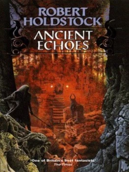 Image of Ancient Echoes by Robert Holdstock Paperback