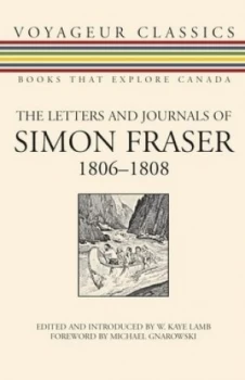 Image of The Letters and Journals of Simon Fraser 1806-1808 by W. Kaye Lamb Book