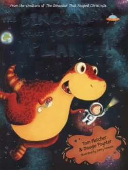 Image of The Dinosaur That Pooped a Planet by Tom Fletcher Paperback