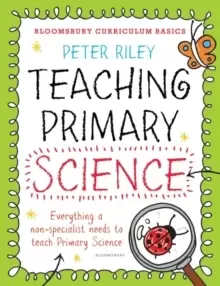 Image of Bloomsbury Curriculum Basics: Teaching Primary Science