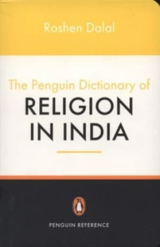 Image of The Penguin Dictionary of Religion in India by Roshen Dalal Paperback