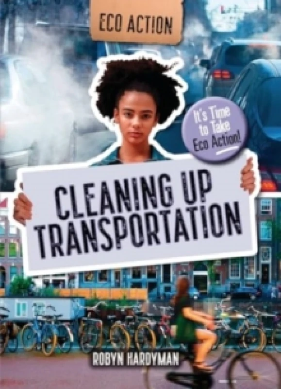 Image of Cleaning Up Transportation : It's Time to Take Eco Action! Paperback / softback