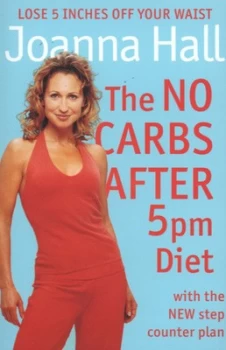 Image of The No Carbs After 5pm Diet by Joanna Hall Book