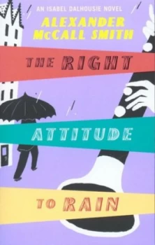 Image of The Right Attitude to Rain by Alexander Mccall Smith Paperback