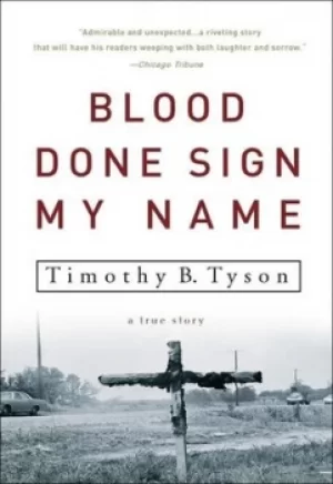 Image of Blood Done Sign My Name by Timothy B. Tyson