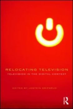 Image of Relocating Television by Jostein Gripsrud Paperback