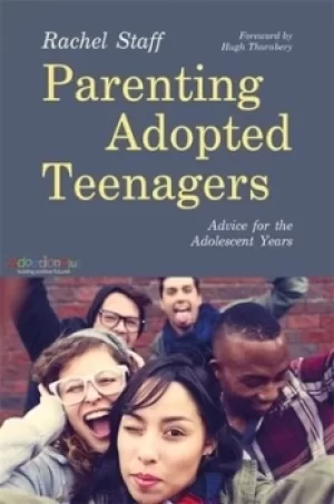Image of Parenting adopted teenagers by Rachel Staff