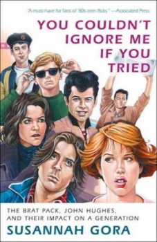 Image of You Couldnt Ignore Me If You Tried by Susannah Gora Paperback