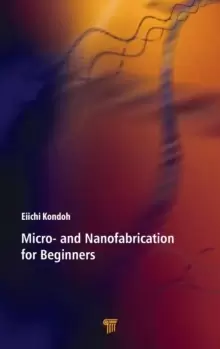 Image of Micro- and Nanofabrication for Beginners