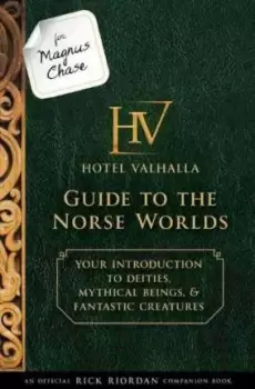 Image of For Magnus Chase: Hotel Valhalla Guide to the Norse by Rick Riordan