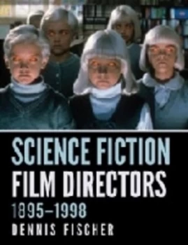Image of Science Fiction Film Directors 1895-1998 by Dennis Fischer Paperback