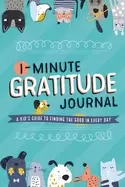 Image of 1 minute gratitude journal a kids guide to finding the good in every day