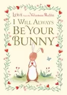 Image of i will always be your bunny love from the velveteen rabbit