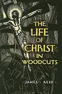 Image of life of christ in woodcuts