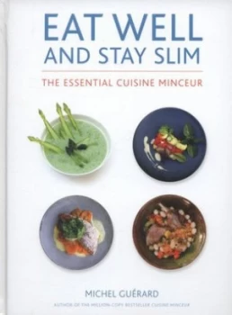 Image of Eat Well and Stay Slim by Michel Guerard Hardback