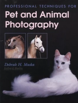 Image of Professional Techniques for Pet and Animal Photography by Debrah H Muska Book