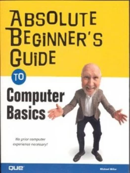 Image of Absolute Beginners Guide to Computer Basics by Michael Miller Book