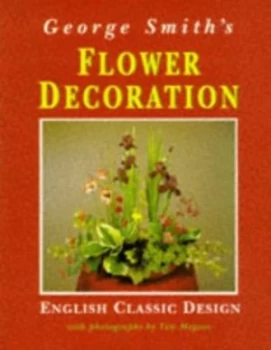 Image of George Smiths Flower Decoration by George Smith and Tim Megson Book