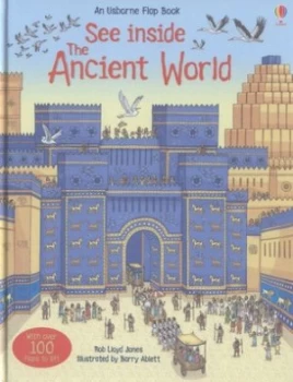 Image of See inside the Ancient World by Rob Lloyd Jones and Barry Ablett Hardback
