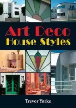 Image of Art deco house styles by Trevor Yorke