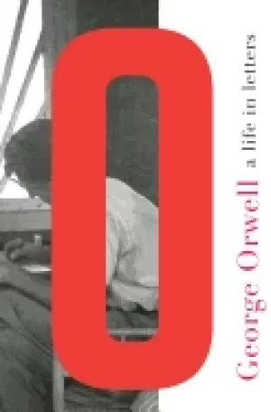Image of george orwell a life in letters