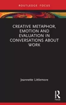 Image of Creative Metaphor, Evaluation, and Emotion in Conversations about Work