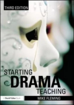 Image of Starting Drama Teaching by Mike Fleming Paperback