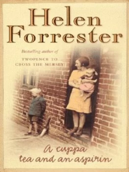 Image of A Cuppa Tea and an Aspirin by Helen Forrester Hardback