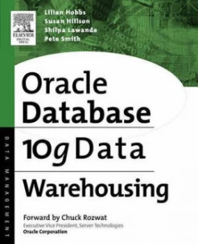 Image of Oracle database 10g data warehousing by Lilian Hobbs