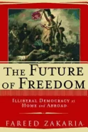 Image of future of freedom illiberal democracy at home and abroad