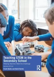 Image of Teaching STEM in the Secondary School : Helping Teachers Meet The Challenge