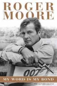 Image of My Word Is My Bond by Roger Moore Paperback