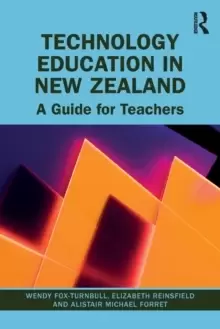 Image of Technology Education in New Zealand : A Guide for Teachers