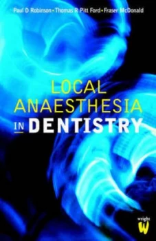 Image of Local Anaesthesia in Dentistry by Paul D Robinson Paperback