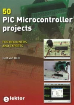 Image of 50 Pic Microcontroller Projects by Bert Van Dam Paperback
