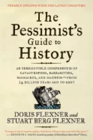 Image of pessimists guide to history 3e an irresistible compendium of catastrophes