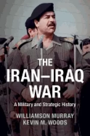 Image of iran iraq war a military and strategic history