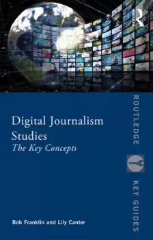 Image of Digital Journalism StudiesThe Key Concepts