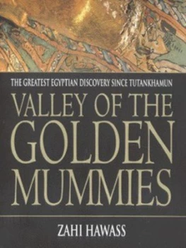 Image of Valley of the Golden Mummies by Z Dr Hawass Hardback