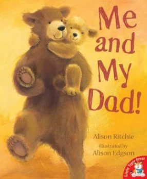 Image of Me and My Dad by Alison Ritchie and Alison Edgson Paperback