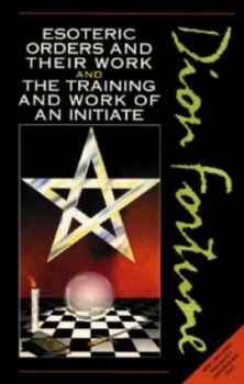 Image of Dion Fortunes Esoteric Orders and Their Work by Dion Fortune Paperback