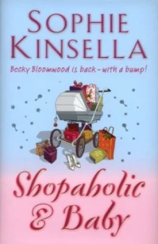 Image of Shopaholic and Baby by Sophie Kinsella Hardback