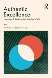 Image of Authentic Excellence Flourishing & Resilience in a Relentless World